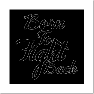 Born To Fight Back tee design birthday gift graphic Posters and Art